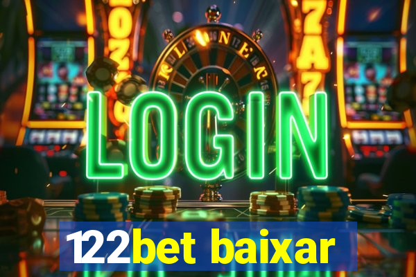 122bet baixar